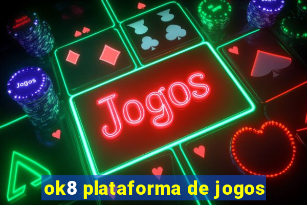 ok8 plataforma de jogos